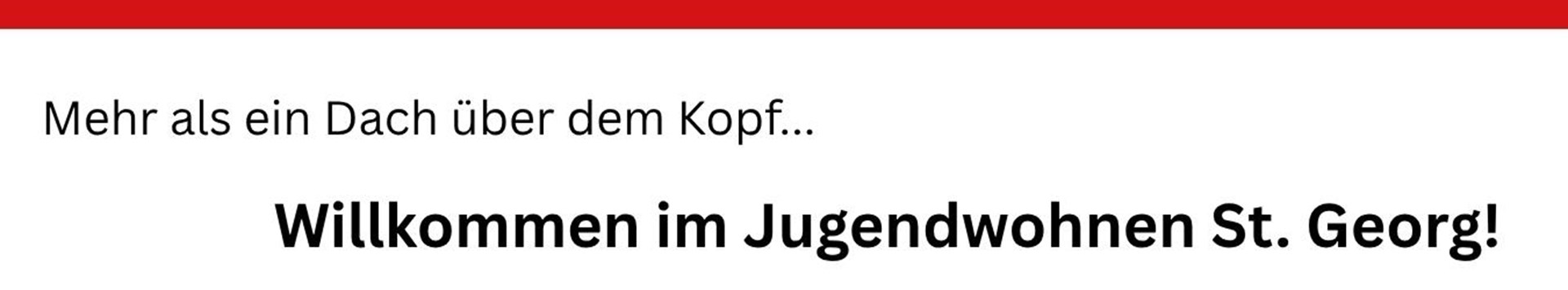Schriftzug Willkommen im Jugendwohnen St. Georg